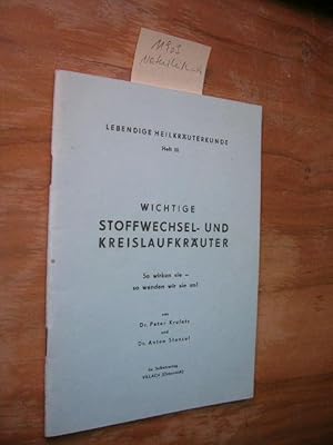 Wichtige Stoffwechsel- und Kreislaufkräuter. So wirken sie - so wenden wir sie an!