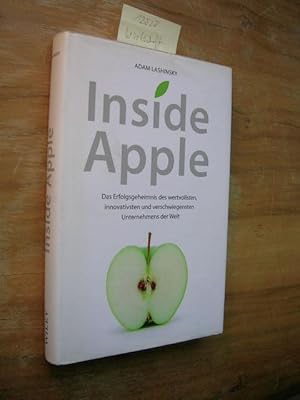 Inside Apple. Das Erfolgsgeheimnis des wertvollsten, innovativsten und verschwiegensten Unternehm...