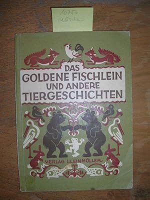 Das goldene Fischlein und andere Tiergeschichten. Volksmärchen aus dem Russischen nacherzählt von...