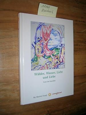 Immagine del venditore per Wlder, Wasser, Licht und Liebe. Texte der Ganzheit. venduto da Klaus Ennsthaler - Mister Book