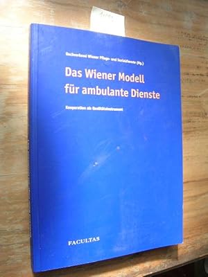 Das Wiener Modell für ambulanten Dienste. Kooperation als Qualitätsinstrument.