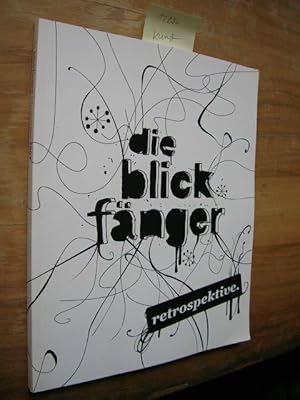 Die Blickfänger. Retrospektive.