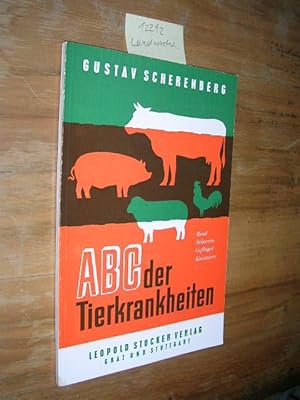 ABC der wichtigsten Tierkrankheiten. Rind, Schwein, Geflügel, Kleintiere.