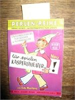 Wir spielen Kasperltheater! : Ein kl. Lehrkurs f. Erzieher u. Puppenspieler.