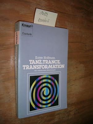 Tanz, Trance, Transformation.