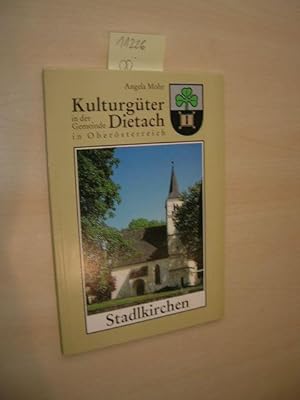 Bild des Verkufers fr Stadlkirchen. Kulturgter in der Gemeinde Dietach in Obersterreich. zum Verkauf von Klaus Ennsthaler - Mister Book