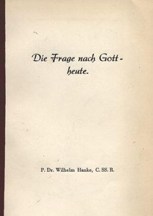 Die Frage nach Gott - heute