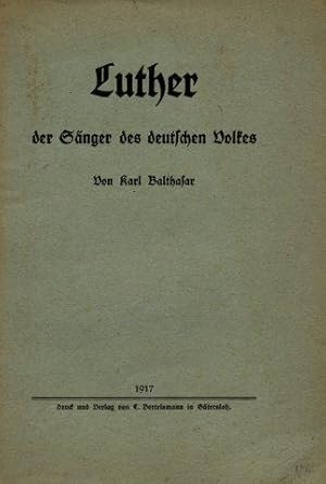 Luther der Sänger des deutschen Volkes