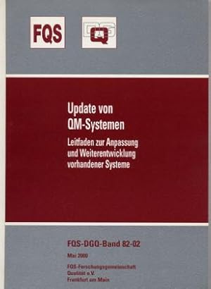 Update von QM-System - Leitfaden zur Anpassung und Weiterentwicklung vorhandener Systeme - FQS-DG...