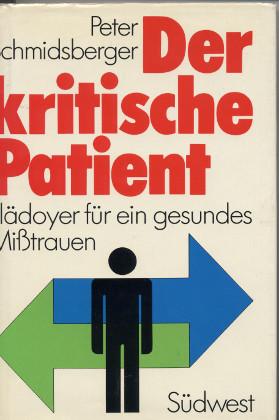 Der kritische Patient - Plädoyer für ein gesundes Mißtrauen