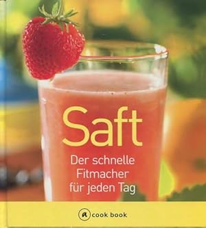 Saft, der schnelle Fitmacher für jeden Tag