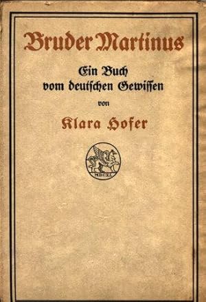 Bruder Martinus - Ein Buch vom deutschen Gewissen