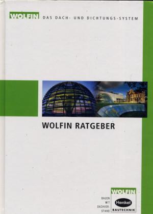 Wolfin Ratgeber - Das Dach- und Dichtungs-System