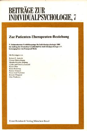 Zur Patienten-Therapeuten-Beziehung. V. Delmenhorster Fortbildungstage für Individualpsychologie 7