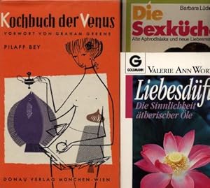 3 Titel: Liebesdürfte Die Sinnlichkeit ätherischer Öle / Die Sexküche / Kochbuch der Venus Hardcover