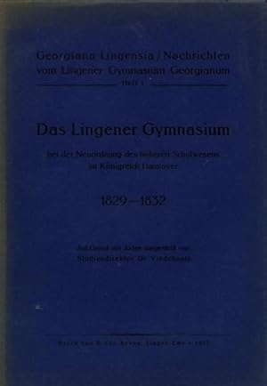 Das Lingener Gymnasium bei der Neuordnung des höheren Schulwesens im Königreich Hannover 1829 - 1...