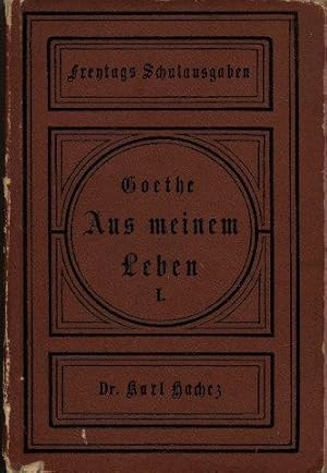 Aus meinem Leben I - Dichtung und Wahrheit