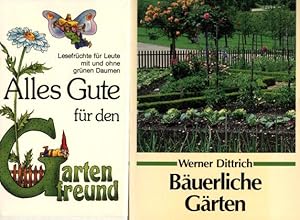 2 Bücher: Alles Gute für den Gartenfreund / Bäuerliche Gärten Softcover