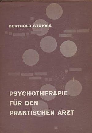 Psychotherapie für den Praktischen Arzt - Grundlagen, Methoden, Indikatoren. Leitfaden für Studie...