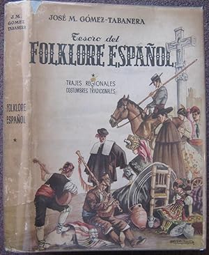 TESORO DEL FOLKLORE ESPANOL. 1. TRAJES POPULARES Y COSTUMBRES TRADICIONALES.