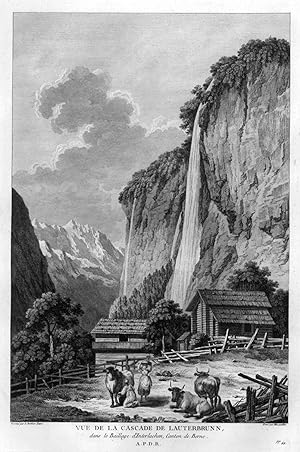 STAUBBACH FALL/bei Lauterbrunnen. "Vue de la Cascade de Lauterbrunn, dans le Baillage d'Interlake...