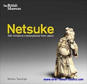 Bild des Verkufers fr Netsuke 100 miniature masterpieces from Japan zum Verkauf von BOOKSELLER  -  ERIK TONEN  BOOKS