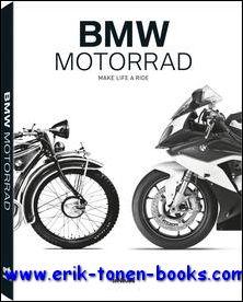 Bild des Verkufers fr BMW Motorrad Make Life a Ride. zum Verkauf von BOOKSELLER  -  ERIK TONEN  BOOKS