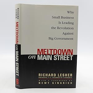Meltdown on Main Street: Why Small Business is Leading the Revolution Against Big Government (Sig...