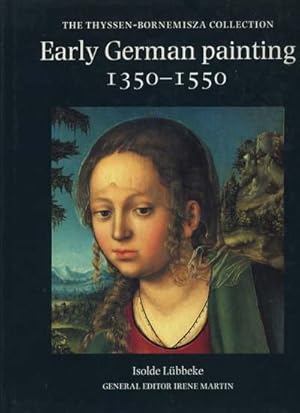 Early German Painting 1350-1550 (The Thyssen-Bornemisza collection)