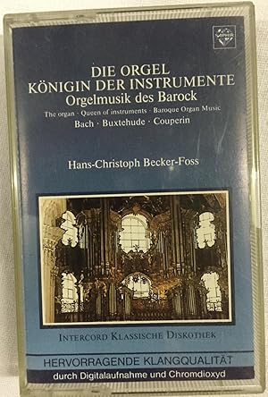 Die Orgel. Königin der Instrumente. Orgelmusik des Barock. Bach. Buxtehude. Couperin.
