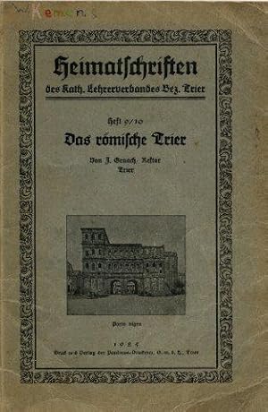 Heimatschriften des kath. Lehrerverbandes Bez. Trier - Das römische Trier Heft 9/10