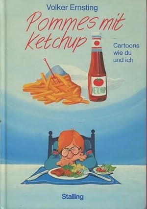 POMMES MIT KETCHUP - Cartoons wie du und ich.