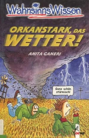 Orkanstark, das Wetter