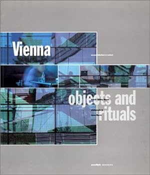 Vienna objects and rituals; architecture in context