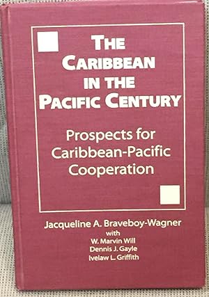 Seller image for The Caribbean in the Pacific Century, Prospects for Caribbean-Pacific Cooperation for sale by My Book Heaven