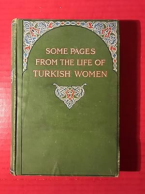 Imagen del vendedor de Some Pages from the Life of Turkish Women a la venta por COVENANT HERITAGE LIBRIS