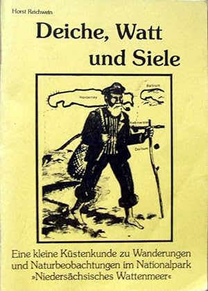 Deiche, Watt und Siele - Eine kleine Küstenkunde zu Wanderungen und Naturbeobachtungen im Nationa...