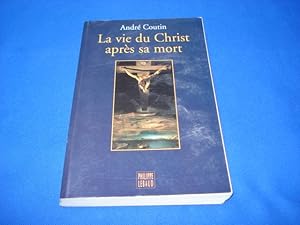 La Vie du Christ après sa Mort