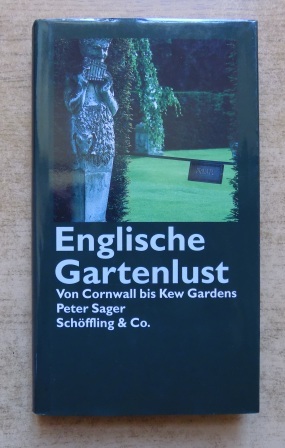 Bild des Verkufers fr Englische Gartenlust - Von Cornwall bis Kew Gardens. zum Verkauf von Antiquariat BcherParadies