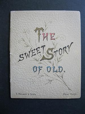 THE SWEET STORY OF OLD