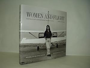 Women and Flight. Portraits of Contemporary Women Pilots. Introduction by Dorothy Cochrane.