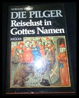 Bild des Verkufers fr Die Pilger. Reiselust in Gottes Namen zum Verkauf von ANTIQUARIAT Franke BRUDDENBOOKS