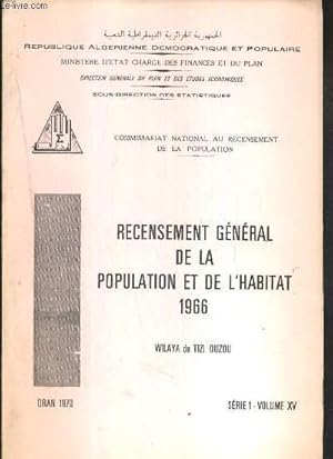 Seller image for RECENSEMENT GENERAL DE LA POPULATION ET DE L'HABITAT 1966 - WILAYA DE TIZI OUZOU - ORAN 1970 - SERIE 1 - VOLUME XV for sale by Le-Livre