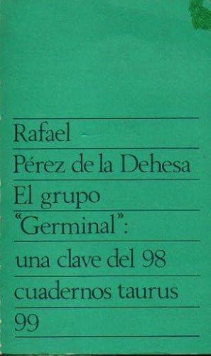 Immagine del venditore per EL GRUPO "GERMINAL": UNA CLAVE DEL 98. venduto da angeles sancha libros