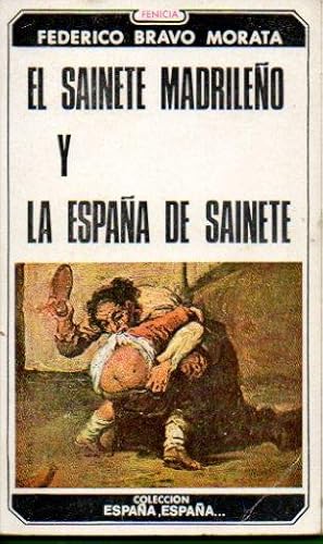 Imagen del vendedor de EL SAINETE MADRILEO LA ESPAA DE SAINETE. 1 edicin. a la venta por angeles sancha libros