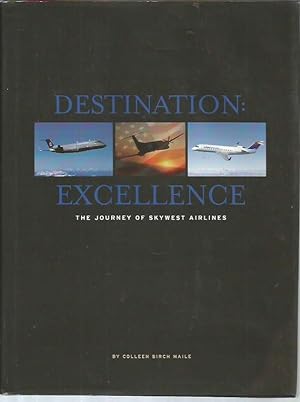 Imagen del vendedor de Destination Excellence : The Journey of Skywest Airlines a la venta por Bookfeathers, LLC