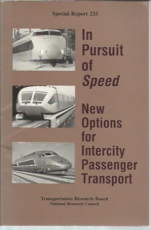 Seller image for In Pursuit of Speed: New Options for Intercity Passenger Transport (Special Report (Transportation Research Board Special Report 233) for sale by Bookfeathers, LLC