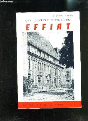 Bild des Verkufers fr UNE DEMEURE HISTORIQUE EFFIAT - LE TOURISME EN AUVERGNE N5 zum Verkauf von Le-Livre