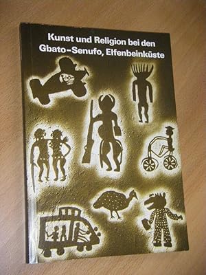 Imagen del vendedor de Kunst und Religion bei den Gbato-Senufo. Elfenbeinkste a la venta por Versandantiquariat Rainer Kocherscheidt