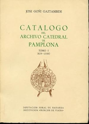 Catalogo Del Archivo Catedral De Pamplona Tomo I (829-1500)